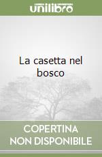 La casetta nel bosco libro