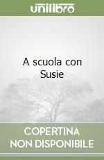 A scuola con Susie libro