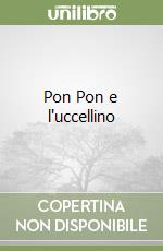 Pon Pon e l'uccellino libro