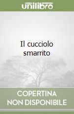 Il cucciolo smarrito libro