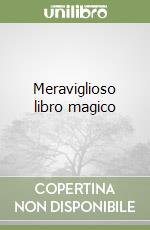 Meraviglioso libro magico libro