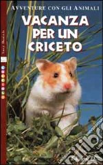 Vacanza per un criceto libro