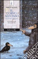 Il corvo Alfonso. Una storia di magia libro