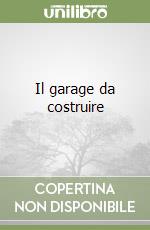 Il garage da costruire