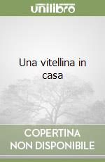 Una vitellina in casa libro