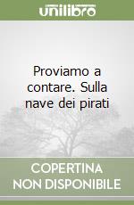 Proviamo a contare. Sulla nave dei pirati libro