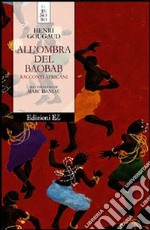 All'ombra del baobab. Racconti africani libro