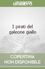 I pirati del galeone giallo libro