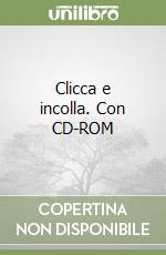 Clicca e incolla. Con CD-ROM