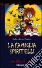 La famiglia Spiritelli libro