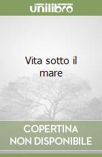 Vita sotto il mare libro