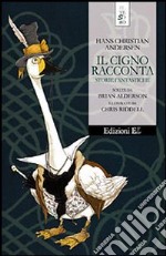 Il cigno racconta storie fantastiche libro