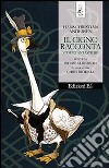 Il cigno racconta storie fantastiche libro