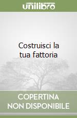 Costruisci la tua fattoria libro