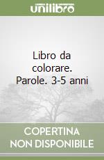 Libro da colorare. Parole. 3-5 anni libro