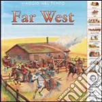 Viaggio nel tempo. Far West libro