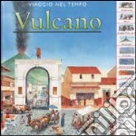 Viaggio nel tempo. Vulcano libro