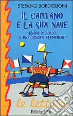 Il capitano e la sua nave. Diario di bordo di una quarta elementare