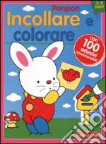 Ponpon e l'uccellino. Incollare e colorare libro