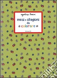 Mesi e stagioni da colorare libro