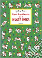 Buon divertimento con la mucca Moka