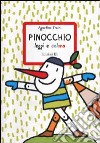 Pinocchio. Leggi e colora libro