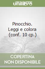 Pinocchio. Leggi e colora (conf. 10 cp.) libro