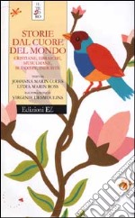 Storie dal cuore del mondo. Cristiane, ebraiche, musulmane, buddiste, induiste libro