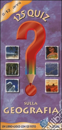 Centoventicinque quiz sulla geografia libro