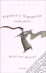 Signore e Signorine. Corale greca