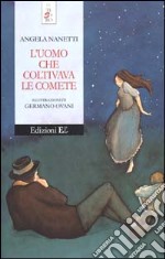 L'uomo che coltivava le comete libro