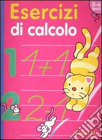 Esercizi di calcolo 5/6 anni libro