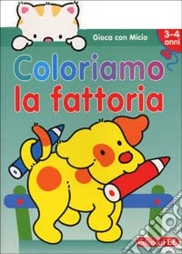 Gioca con Micio. Coloriamo la fattoria libro
