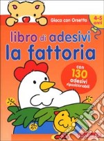 Gioca con Orsetto. Libro di adesivi. La fattoria libro