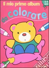 Il Mio primo album da colorare. Orsetto libro
