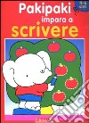 Pakipaki impara a scrivere. 4-6 anni libro