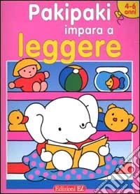 Pakipaki impara a leggere. 4-6 anni libro
