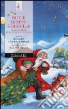 Notte di neve e di stelle. Storie e rime per le feste di Natale libro