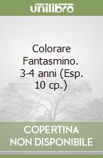 Colorare Fantasmino. 3-4 anni (Esp. 10 cp.) libro