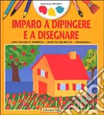 Imparo a dipingere e a disegnare