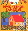 Imparo a dipingere e a disegnare libro