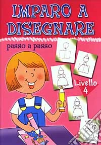 Imparo a disegnare passo a passo. 4° livello libro