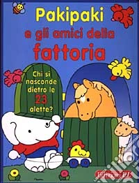 Pakipaki e gli amici della fattoria libro