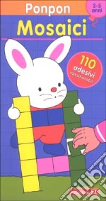 Ponpon. Mosaici blu. 3-5 anni libro