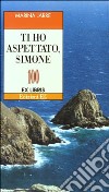 Ti ho aspettato, Simone libro