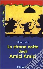 La strana notte degli amici amici