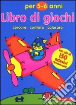 Libro di giochi. Cercare, contare, colorare. 5-6 anni libro