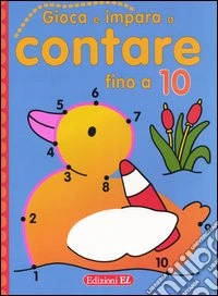 Gioca e impara a contare fino a 10 libro