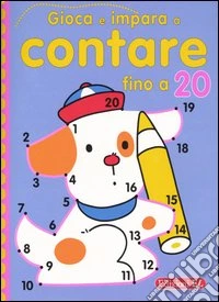 Gioca e impara a contare fino a 20 libro