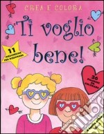 Ti voglio bene! libro